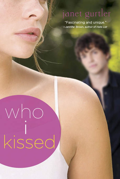 Who I Kissed by Janet Gurtler