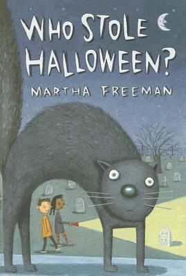 Who Stole Halloween? (2005) by Martha Freeman