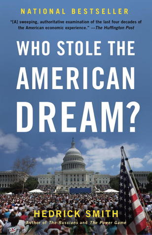 Who Stole the American Dream? (2013) by Hedrick Smith