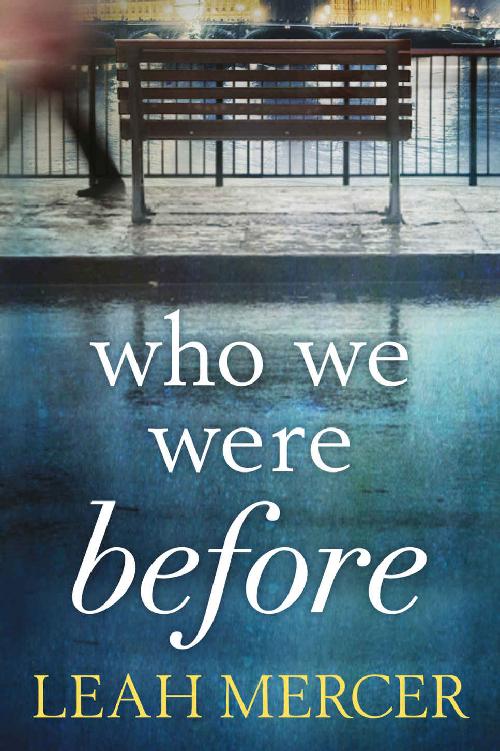 Who We Were Before by Leah Mercer