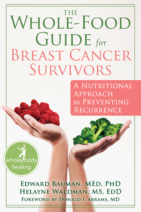 Whole-Food Guide for Breast Cancer Survivors by Edward Bauman