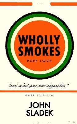 Wholly Smokes (2003) by John Sladek