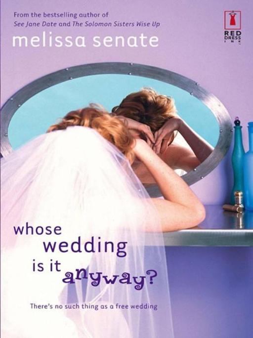 Whose Wedding Is It Anyway? by Melissa Senate