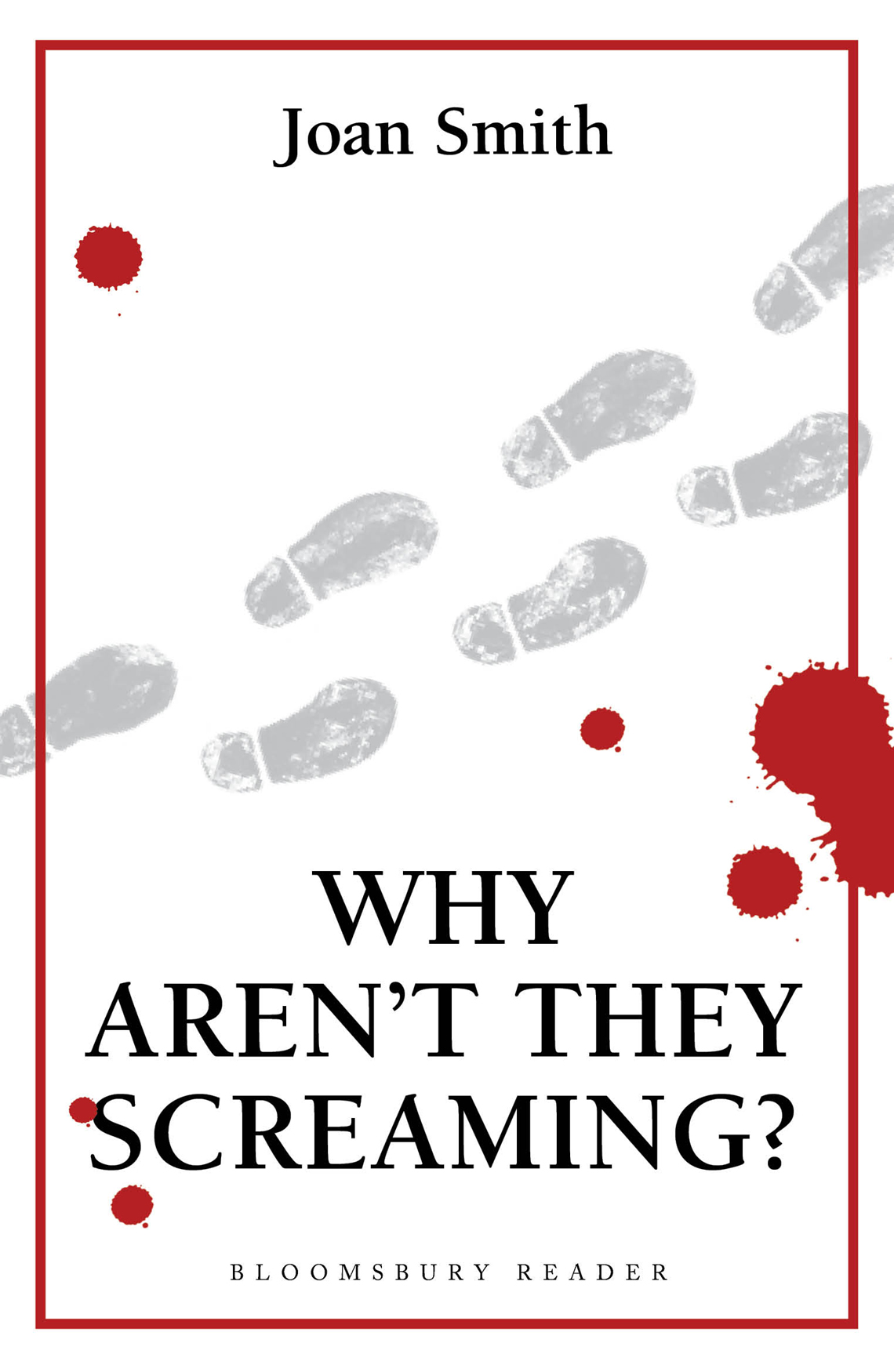 Why Aren't They Screaming? (1988) by Joan Smith