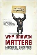 Why Darwin Matters by Michael Shermer