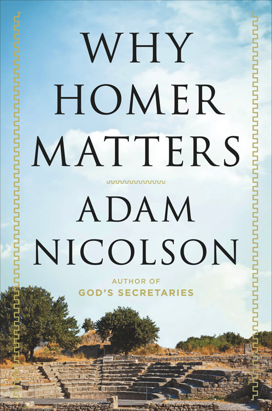 Why Homer Matters by Adam Nicolson