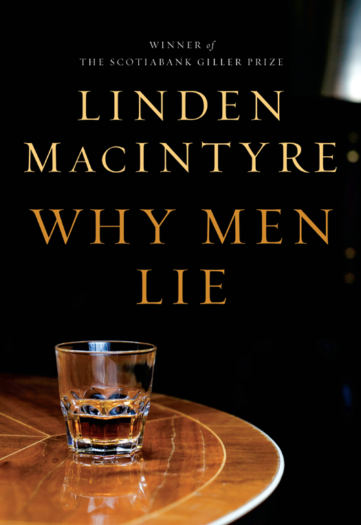 Why Men Lie (2012) by Linden MacIntyre