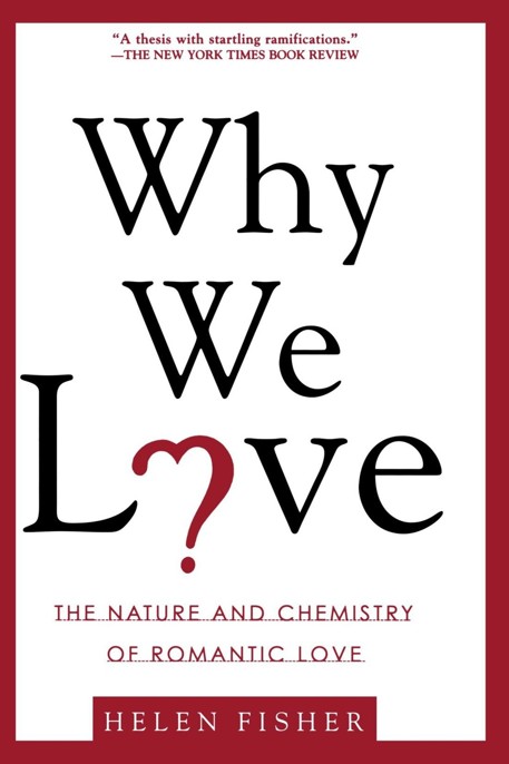 Why We Love by Helen Fisher