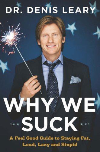 Why We Suck by Denis Leary