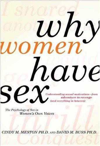 Why Women Have Sex by Cindy M. Meston