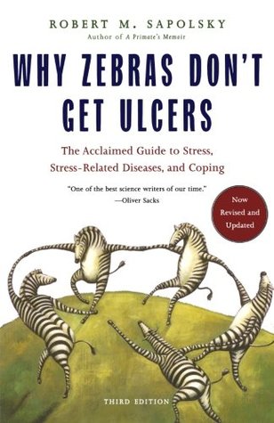 Why Zebras Don't Get Ulcers (2004)