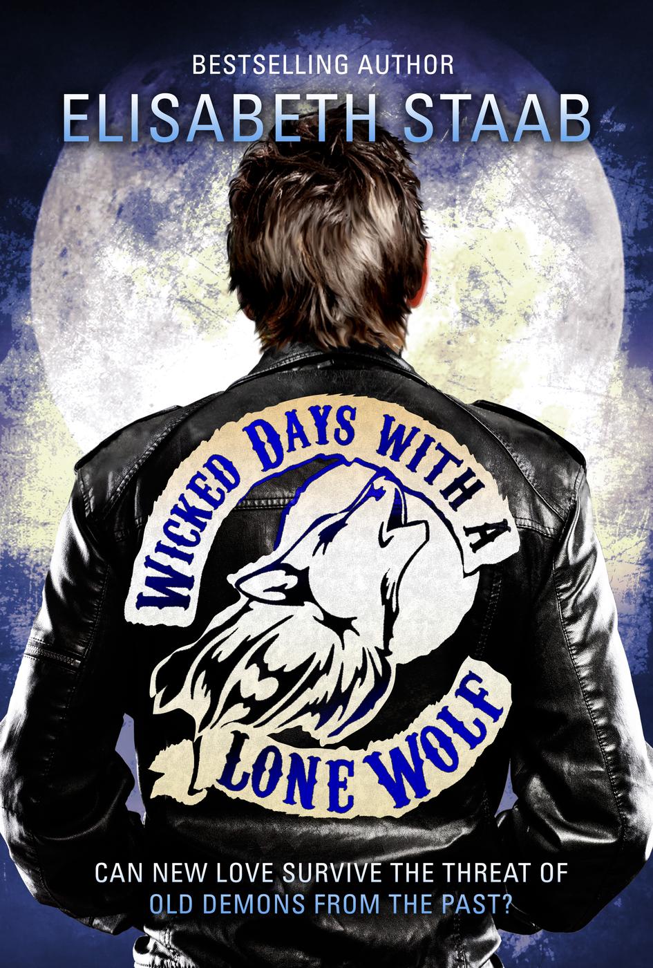 Wicked Days with a Lone Wolf (2015) by Elisabeth Staab