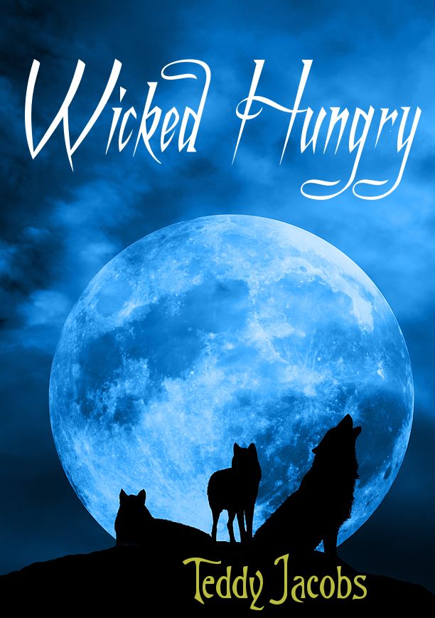 Wicked Hungry by Jacobs, Teddy