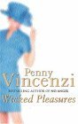 Wicked Pleasures (1995) by Penny Vincenzi