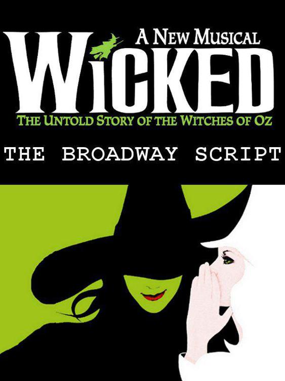 Wicked: The Original Broadway Script by Carter, Devin