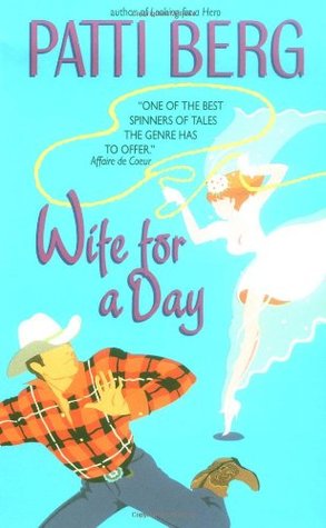 Wife for a Day (1999) by Patti Berg