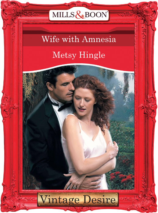 Wife With Amnesia (2013) by Metsy Hingle