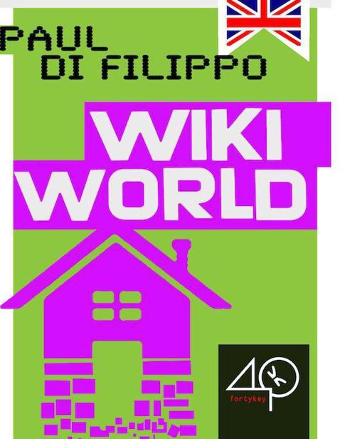Wikiworld by Paul Di Filippo
