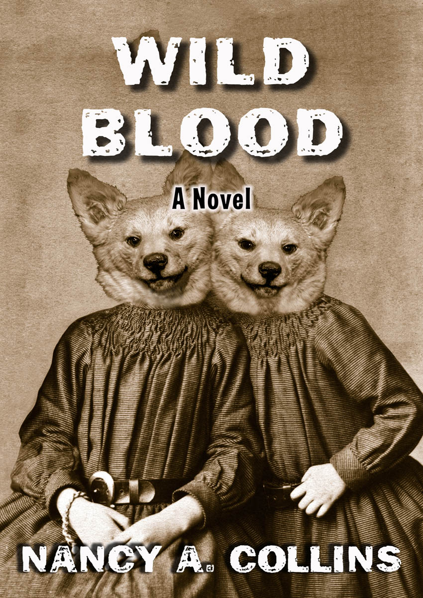 Wild Blood by Nancy A. Collins