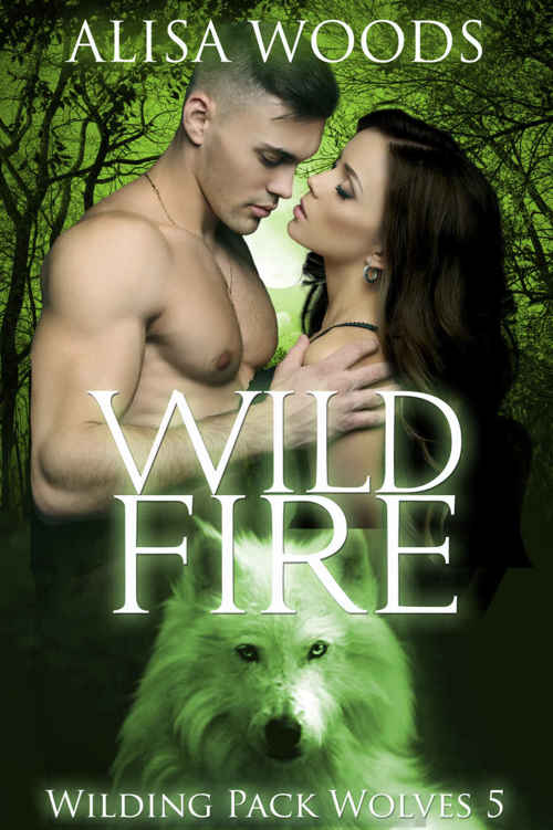 Wild Fire (Wilding Pack Wolves 5) - New Adult Paranormal Romance