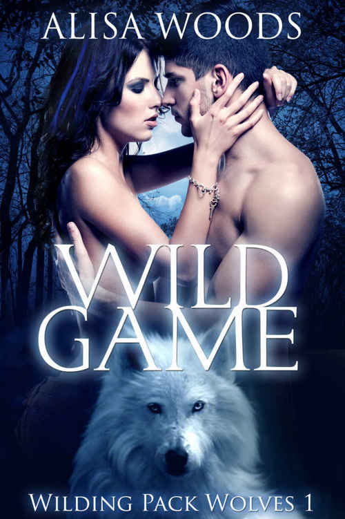 Wild Game (Wilding Pack Wolves 1) - New Adult Paranormal Romance by Alisa Woods