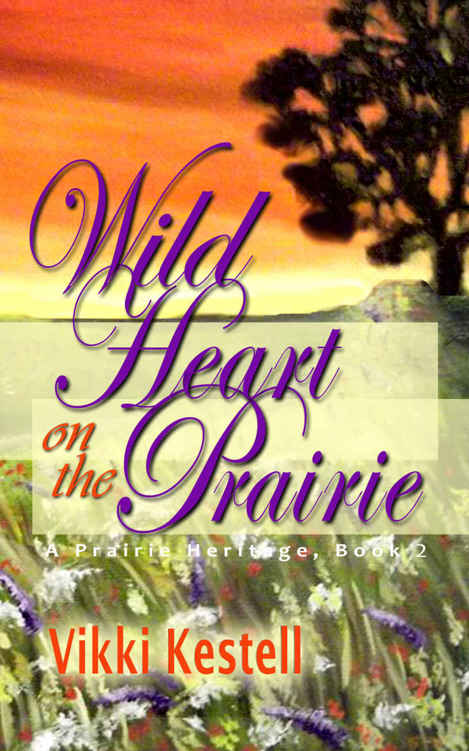 Wild Heart on the Prairie (A Prairie Heritage, Book 2)