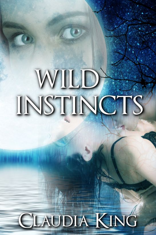 Wild Instincts: Part 1 (Werewolf Erotic Romance) by Claudia King