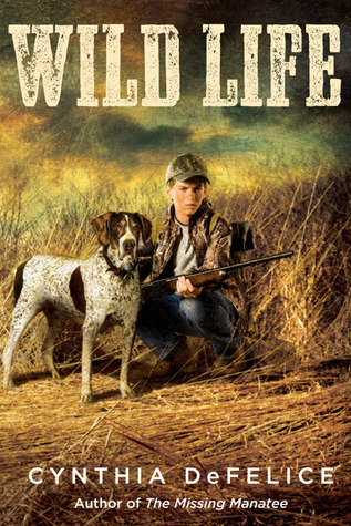 Wild Life (2011) by Cynthia C. DeFelice