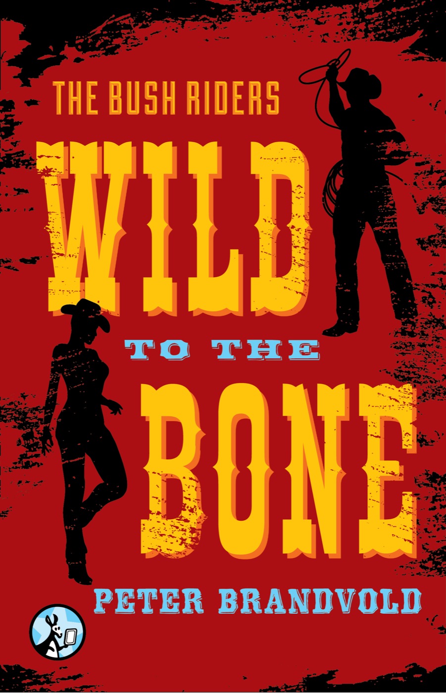 Wild to the Bone by Peter Brandvold