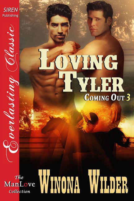 Wilder, Winona - Loving Tyler [Coming Out 3] (Siren Publishing Everlasting Classic ManLove) by Winona Wilder