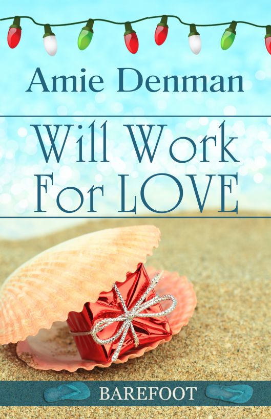 Will Work For Love by Amie Denman