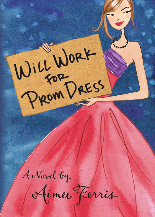 Will Work for Prom Dress by Aimee Ferris