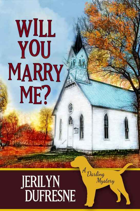 Will You Marry Me? (Sam Darling Mystery Book 4) by Jerilyn Dufresne