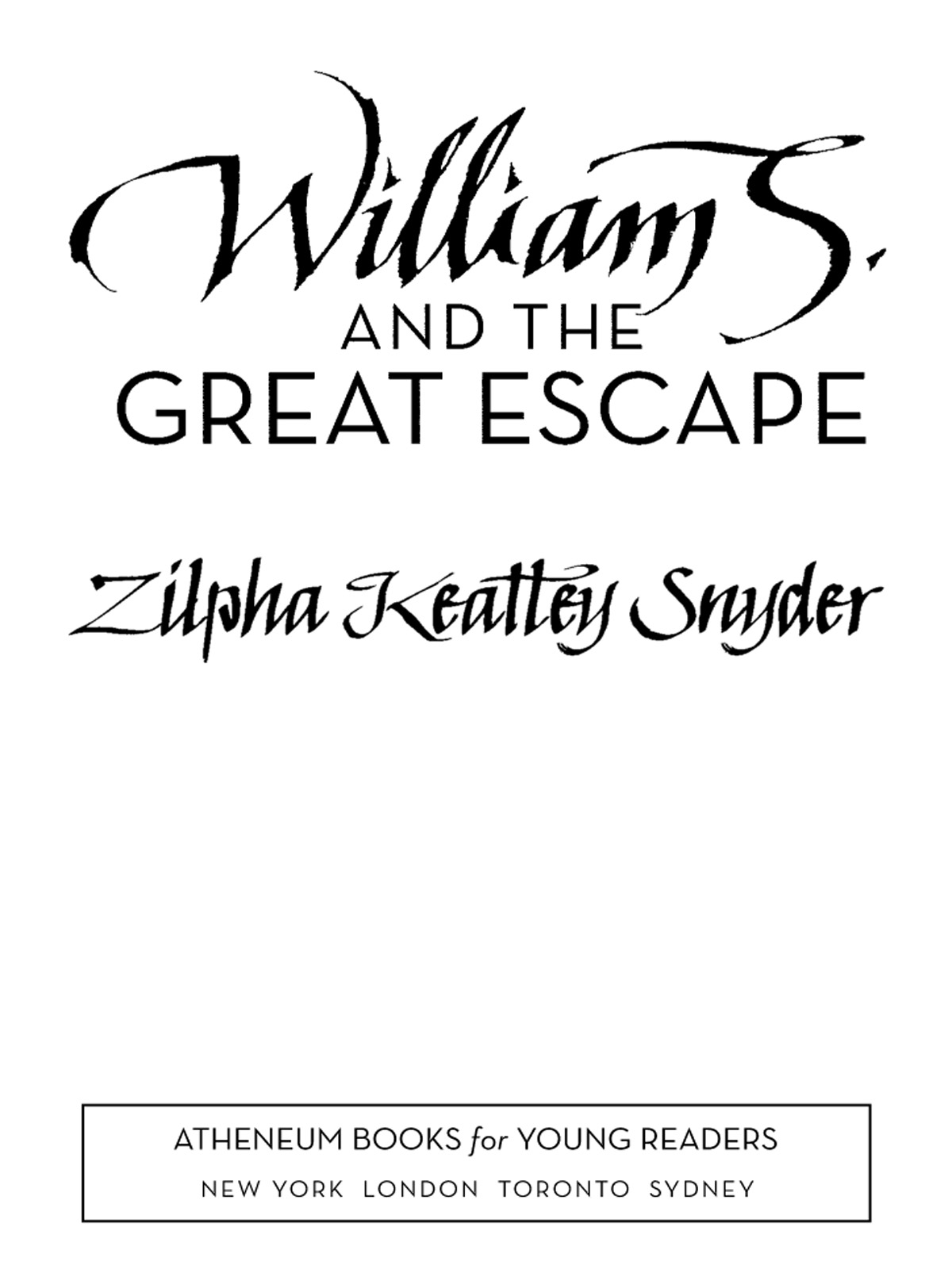 William S. and the Great Escape (2009) by Zilpha Keatley Snyder