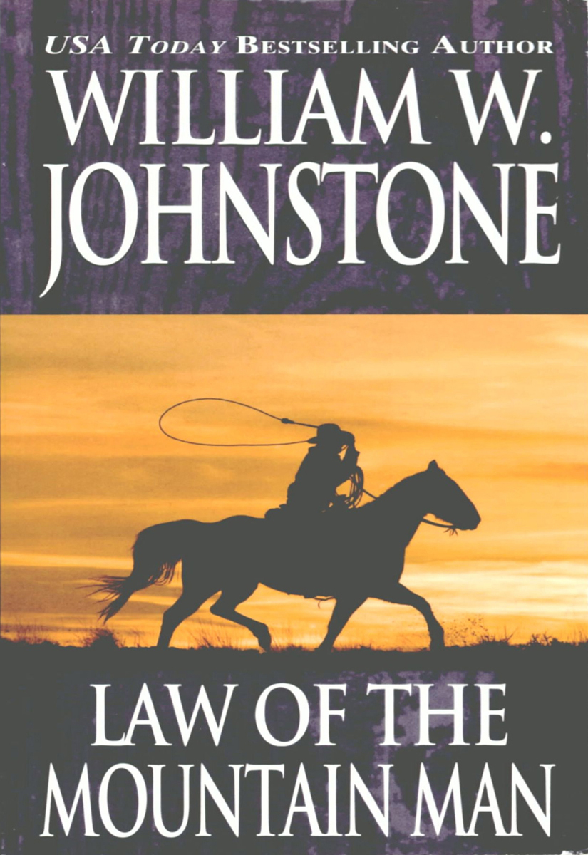 William W. Johnstone by Law of the Mountain Man