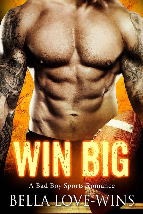 Win Big: A Bad Boy Sports Romance by Bella Love-Wins