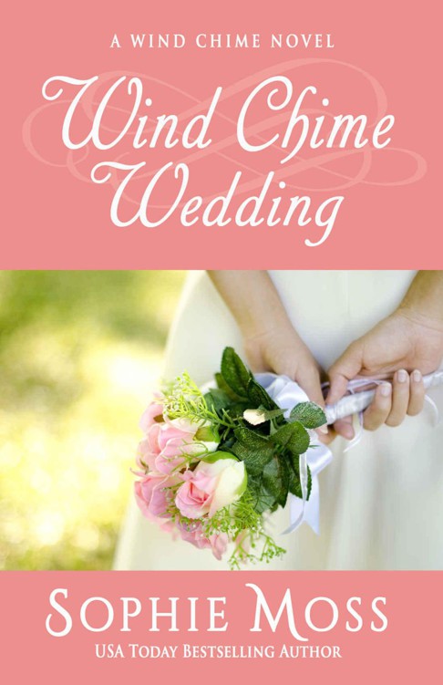 Wind Chime Wedding (A Wind Chime Novel Book 2) by Sophie Moss