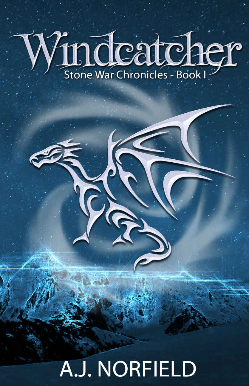 Windcatcher: Book I of the Stone War Chronicles by A.J. Norfield