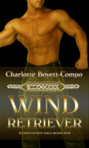 WindLegends Saga 9: WindRetriever by Charlotte Boyett-Compo