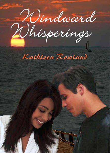 Windward Whisperings by Rowland, Kathleen