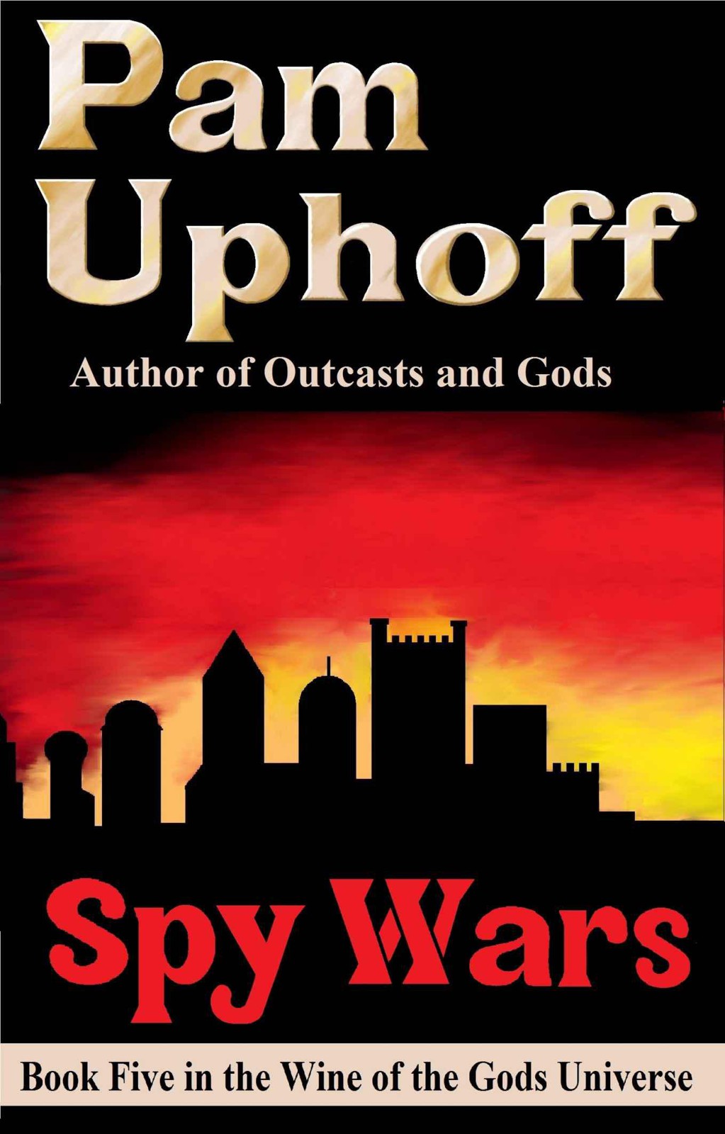 Wine of the Gods 05: Spy Wars by Pam Uphoff