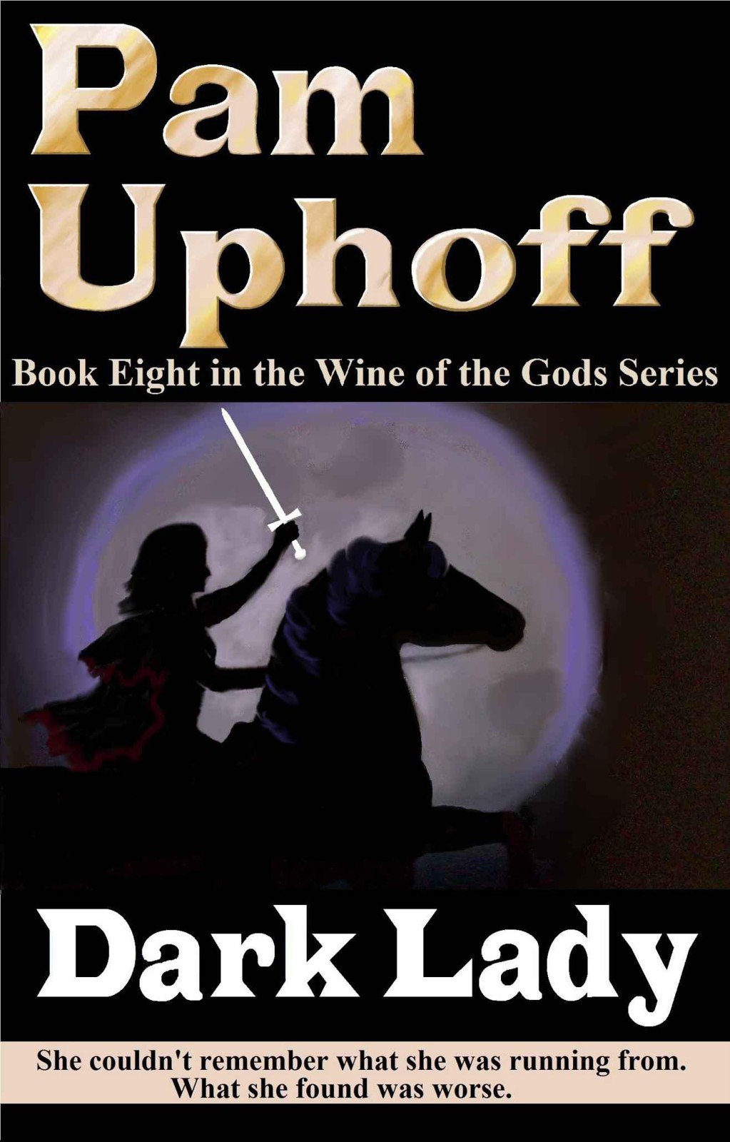 Wine of the Gods 08: Dark Lady by Pam Uphoff