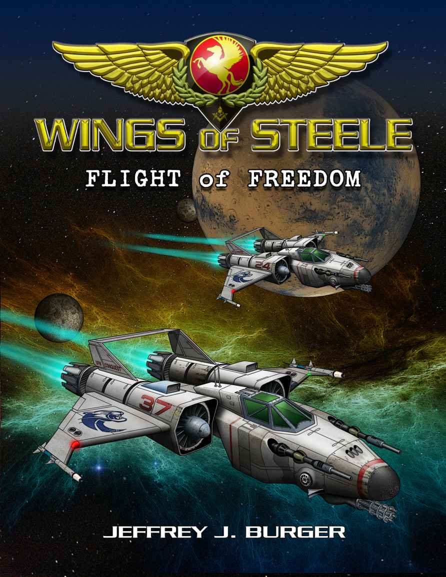 Wings of Steele - Flight of Freedom (Book2) by Burger, Jeffrey