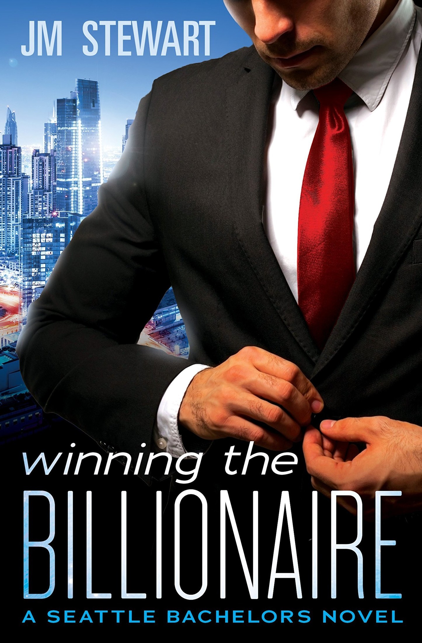 Winning the Billionaire (Seattle Bachelors Book 2) by J.M. Stewart