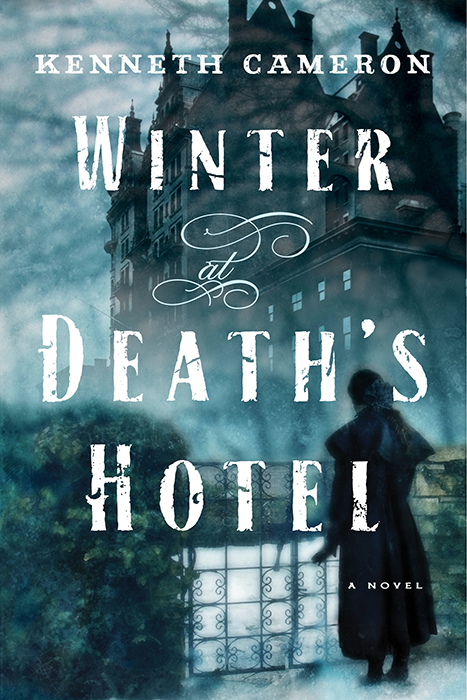 Winter at Death's Hotel by Kenneth Cameron