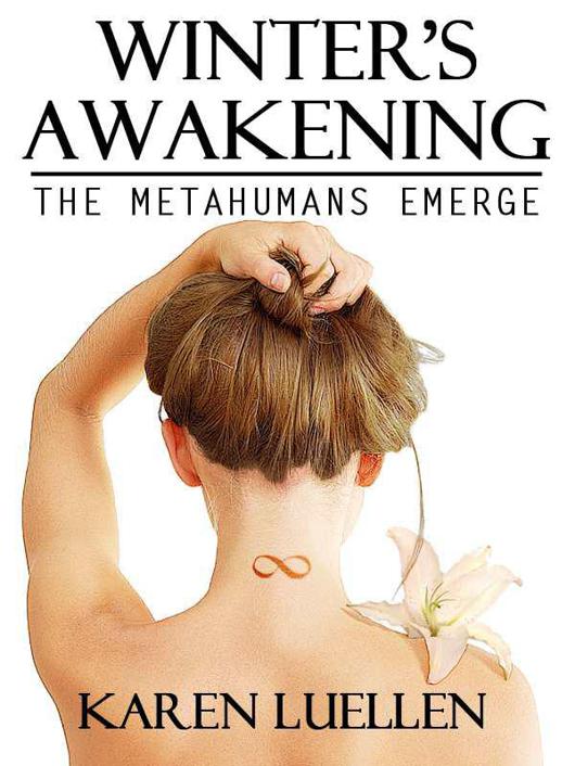 Winter's Awakening: The Metahumans Emerge (Winter's Saga #1) by Luellen, Karen