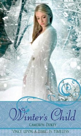 Winter's Child (2009) by Cameron Dokey