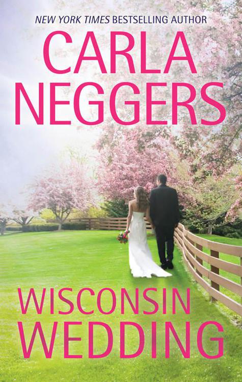 Wisconsin Wedding (Welcome To Tyler, No. 3) by Carla Neggers