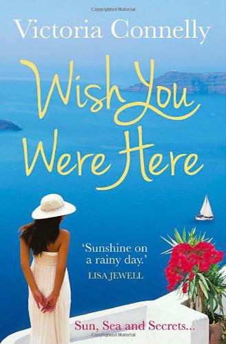 Wish You Were Here by Victoria Connelly