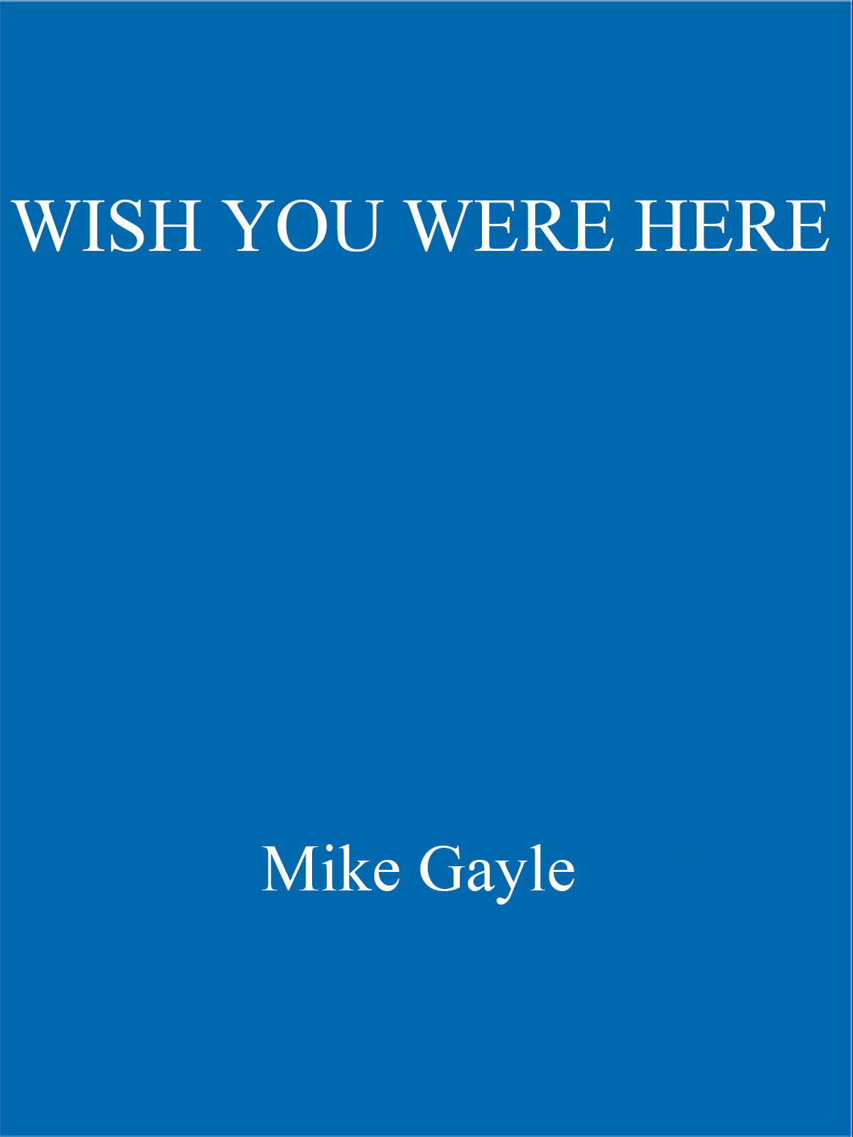 Wish You Were Here